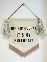 Load image into Gallery viewer, 6. Limited Edition ‘Hip Hip Hooray It’s My Birthday’ Large Banner