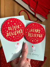 Load image into Gallery viewer, Personalised Christmas 'Believe' Badge