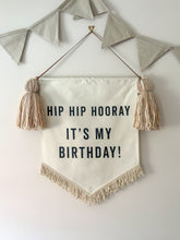 Load image into Gallery viewer, Limited Edition ‘Hip Hip Hooray It’s My Birthday’ Large Banner - Neutral