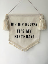 Load image into Gallery viewer, 5. Limited Edition ‘Hip Hip Hooray It’s My Birthday’ Large Banner