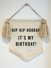 Load image into Gallery viewer, 7. Limited Edition ‘Hip Hip Hooray It’s My Birthday’ Large Banner