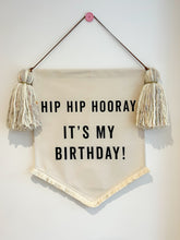 Load image into Gallery viewer, 3. Limited Edition ‘Hip Hip Hooray It’s My Birthday’ Large Banner
