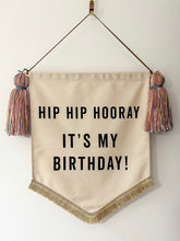 Load image into Gallery viewer, 1. Limited Edition ‘Hip Hip Hooray It’s My Birthday’ Large Banner