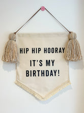 Load image into Gallery viewer, 17. Limited Edition ‘Hip Hip Hooray It’s My Birthday’ Large Banner