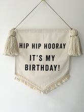 Load image into Gallery viewer, 2. Limited Edition ‘Hip Hip Hooray It’s My Birthday’ Large Banner