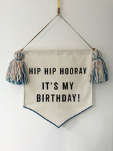 Load image into Gallery viewer, 7. Limited Edition ‘Hip Hip Hooray It’s My Birthday’ Large Banner
