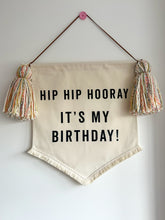 Load image into Gallery viewer, 3. Limited Edition ‘Hip Hip Hooray It’s My Birthday’ Large Banner