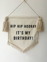 Load image into Gallery viewer, 3. Limited Edition ‘Hip Hip Hooray It’s My Birthday’ Large Banner