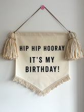 Load image into Gallery viewer, 7. Limited Edition ‘Hip Hip Hooray It’s My Birthday’ Large Banner