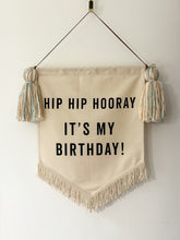 Load image into Gallery viewer, 3. Limited Edition ‘Hip Hip Hooray It’s My Birthday’ Large Banner