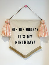 Load image into Gallery viewer, 13. Limited Edition ‘Hip Hip Hooray It’s My Birthday’ Large Banner