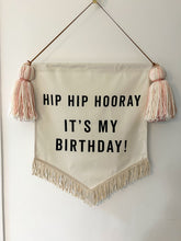 Load image into Gallery viewer, 6. Limited Edition ‘Hip Hip Hooray It’s My Birthday’ Large Banner
