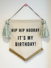 Load image into Gallery viewer, 16. Limited Edition ‘Hip Hip Hooray It’s My Birthday’ Large Banner