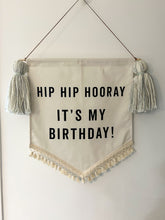 Load image into Gallery viewer, 4. Limited Edition ‘Hip Hip Hooray It’s My Birthday’ Large Banner