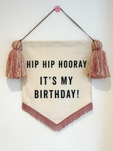 Load image into Gallery viewer, 5. Limited Edition ‘Hip Hip Hooray It’s My Birthday’ Large Banner