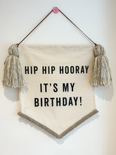 Load image into Gallery viewer, 4. Limited Edition ‘Hip Hip Hooray It’s My Birthday’ Large Banner