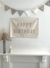 Load image into Gallery viewer, Natural on Cream ‘Happy Birthday’ Wall Flag