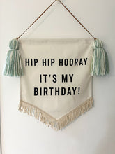 Load image into Gallery viewer, 7. Limited Edition ‘Hip Hip Hooray It’s My Birthday’ Large Banner
