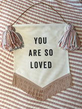 Load image into Gallery viewer, ‘You Are So Loved’ Rose Gold Trim Banner
