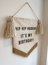 Load image into Gallery viewer, Limited Edition ‘Hip Hip Hooray It’s My Birthday’ Large Banner - Natural
