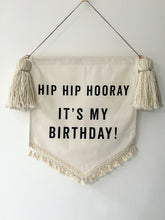 Load image into Gallery viewer, 2. Limited Edition ‘Hip Hip Hooray It’s My Birthday’ Large Banner
