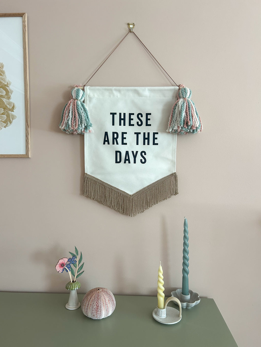 'These Are The Days' Banner