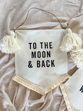 Load image into Gallery viewer, ‘To The Moon &amp; Back’ Banner
