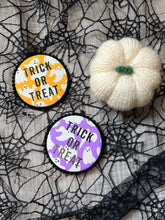 Load image into Gallery viewer, Large &#39;Trick or Treat&#39; Badge
