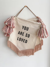 Load image into Gallery viewer, ‘You Are So Loved’ Rose Gold Trim Banner
